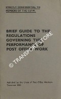 Brief Guide to the Regulations Governing the Performance of Post Office Work [1961] by Union of Postal Workers